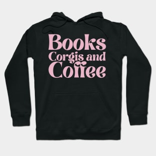 Books Corgis and Coffee Hoodie